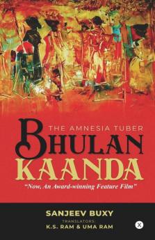Bhulan Kaanda : The Amnesia Tuber