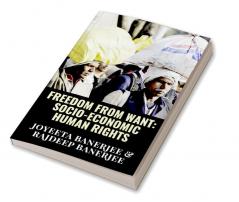 Freedom From Want: Socio - Economic Human Rights