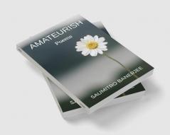 AMATEURISH : Poems