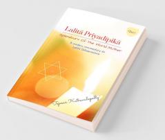 Lalitā Priyadīpikā : Splendours Of The World Mother