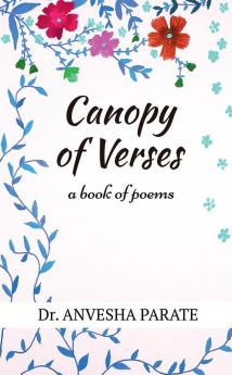 Canopy of Verses : A book of poems