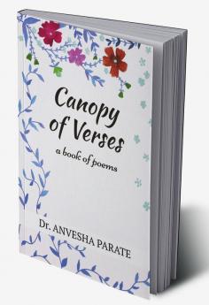 Canopy of Verses : A book of poems