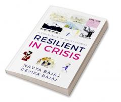 RESILIENT IN CRISIS : A Collection of Short Stories