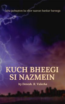 Kuch Bheegi Si Nazmein : Jaha Jazbaaton ka shor saavan bankar barsega