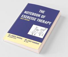 The Notebook Of Exercise Therapy: Principles Of Exercise Therapy