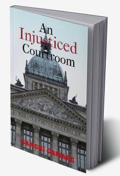 An Injusticed Courtroom