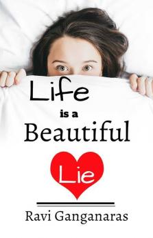 Life Is A Beautiful Lie
