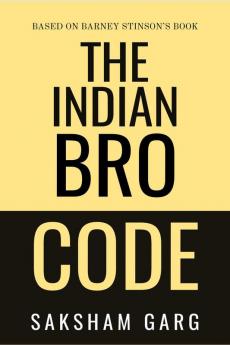 The Indian Bro Code