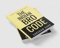 The Indian Bro Code