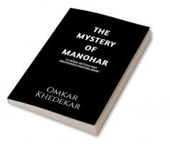 THE MYSTERY OF MANOHAR