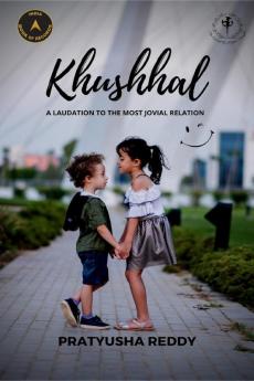 Khushhal : A Laudation To The Most Jovial Relation