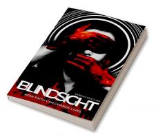 Blindsight : How Faith Can Change Lives