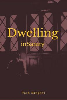 Dwelling inSanity