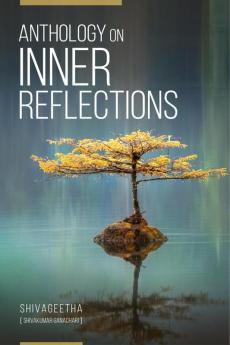 ANTHOLOGY ON INNER REFLECTIONS : Unfolds Experience and Experiential Learning!!