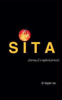 Sita : Journey of a mythical princess