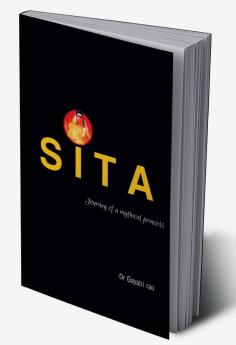 Sita : Journey of a mythical princess