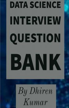 Data Science Interview Question Bank : Take The Experience