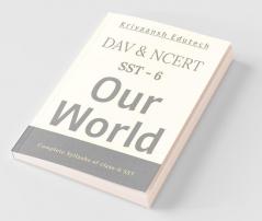 Ncert & Dav Our World (Sst) Class-6: Best Book For Social Science Class-6