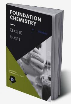 Foundation Chemistry Class IX (Phase 1)