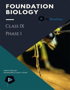 Foundation Biology Class IX (Phase 1)