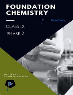 Foundation Chemistry Class IX (Phase 2)