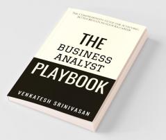 The Business Analyst Playbook