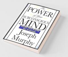 The Power Of Your Subconscious Mind