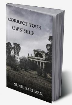 CORRECT YOUR OWN SELF