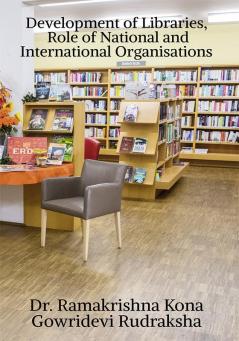 Development of Libraries Role of National and International Organisations