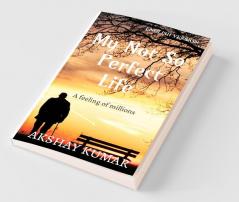 My Not So Perfect Life: A Feeling Of Millions