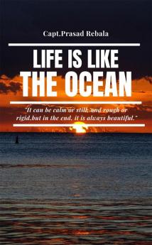 LIFE IS LIKE THE OCEAN