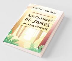 Adventures Of James And His Friends: The Mysterious Paper