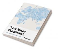 The Blue Elephant : Why India Must Boost its Soft Power