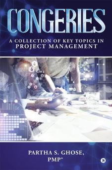 CONGERIES : A Collection of Key Topics in Project Management