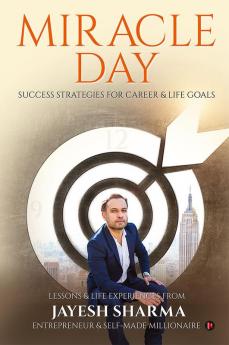 MIRACLE DAY : Success Strategies for Career &amp; Life Goals