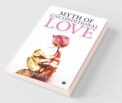 Myth Of Unconditional Love