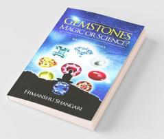 Gemstones Magic Or Science?