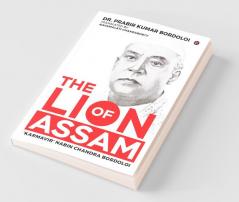 The Lion Of Assam: 'Karmavir' Nabin Chandra Bordoloi