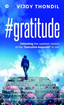 #gratitude: : Unlocking the Updated Version of the “Executive Assistant” in Me