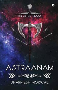 Astraanam : The Astra Trilogy - Book 1