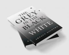 The Grey in the Black and White