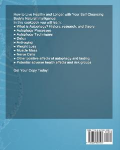 Autophagy: How to Live Healthy and Longer with Your Self-Cleansing Body's Natural Intelligence. (Lose Weight Safely Reducing Inflammation Feel Years Younger)