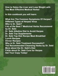 Dr. Sebi Cure for Herpes: How to Detox the Liver and Lose Weight with The Most Effective Medical Herbs