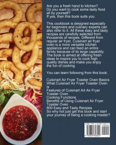 Cuisinart Air Fryer Oven Cookbook for Beginners: 800 Easy and Tasty Recipes to Improve Your Cooking Skills with Multifunctional Oven