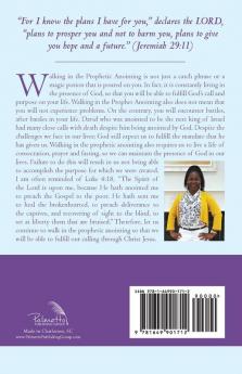 Walking in the Prophetic Anointing: Requires Knowing Your Calling Listening to God's Voice and Enduring the Test