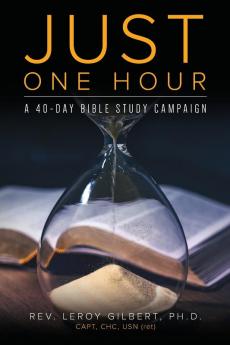 Just One Hour: A 40-Day Bible Study Campaign