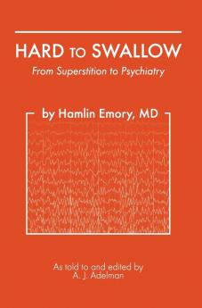 Hard To Swallow: From Superstition to Psychiatry