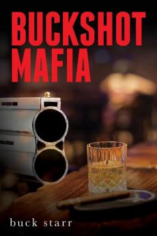 Buckshot Mafia: 3