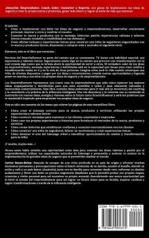 Secretos del SmartInfluencer: Cómo Emprendedores Coaches Líderes Consultores y Expertos Crean Negocios Exitosos que Generan Resultados Reales y Cambian al Mundo.