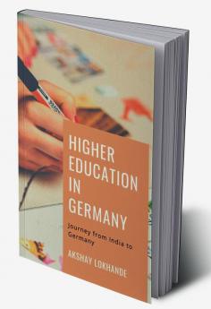 Higher Education in Germany : Journey from India to Germany